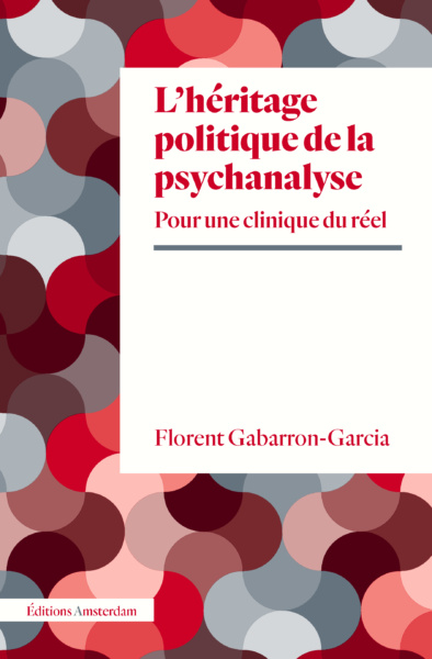 Couverture L'héritage politique de la psychanalyse de Florent Gabarron-Garcia